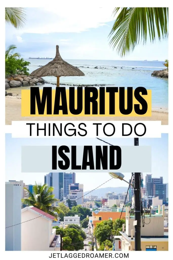 Pinterest pin for Mauritius Island. Text says Mauritius Island things to do. Mauritius, Africa. 