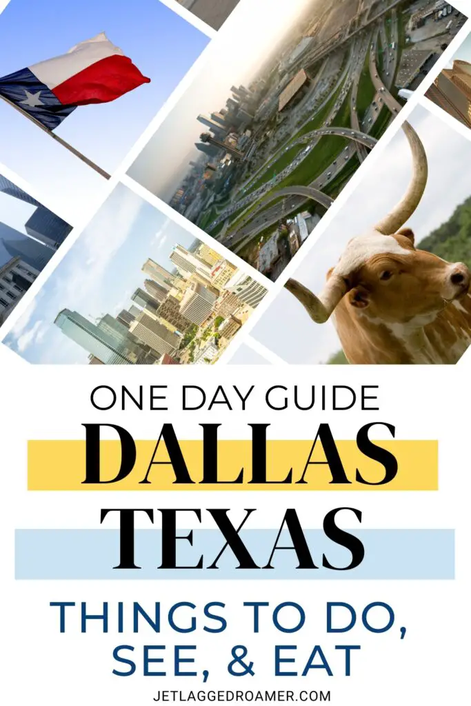 Text says one day guide Dallas, Texas things to do, see, and eat. Dallas, Texas. 