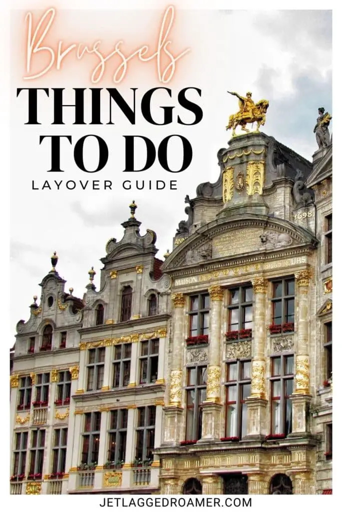 Pinterest pin for Brussels layover guide. Text says Brussels things to do layover guide. Brussels. 