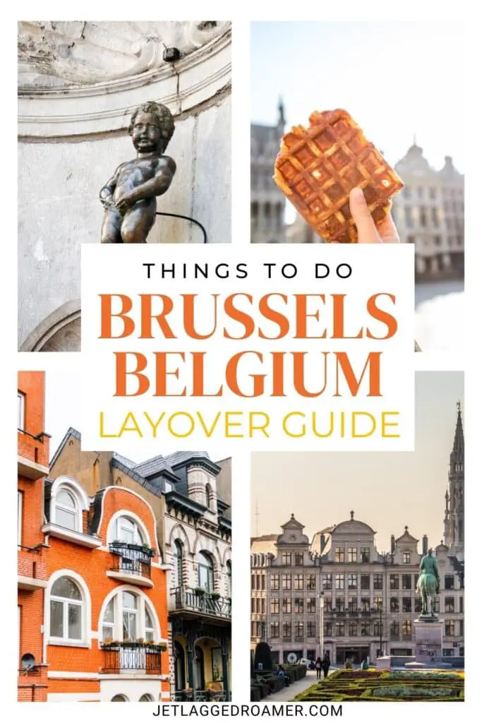 Brussels layover guide Pinterest pin. Text says things to do Brussels, Belgium layover guide. Brussels.