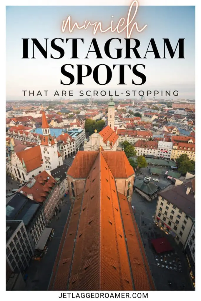 Munich photo spots Pinterest pin. Text says Munich Instagram spots that are scroll-stopping. Old Town Munich.