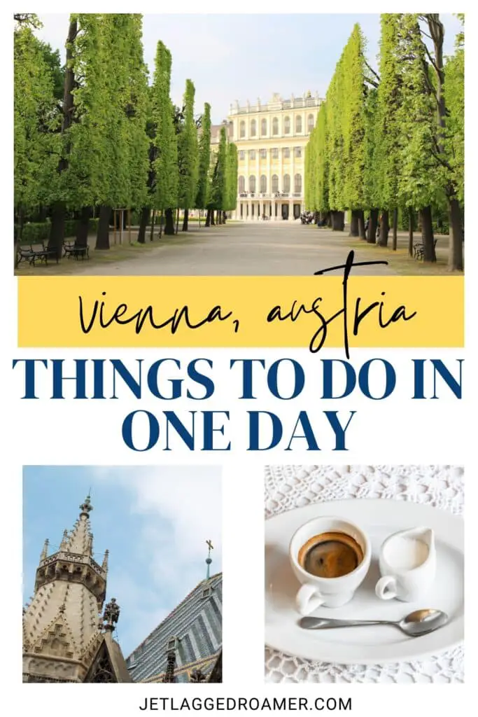Pinterest pin for one day in Vienna. Text says Vienna, Austria things to do in one day. Vienna, Austria.