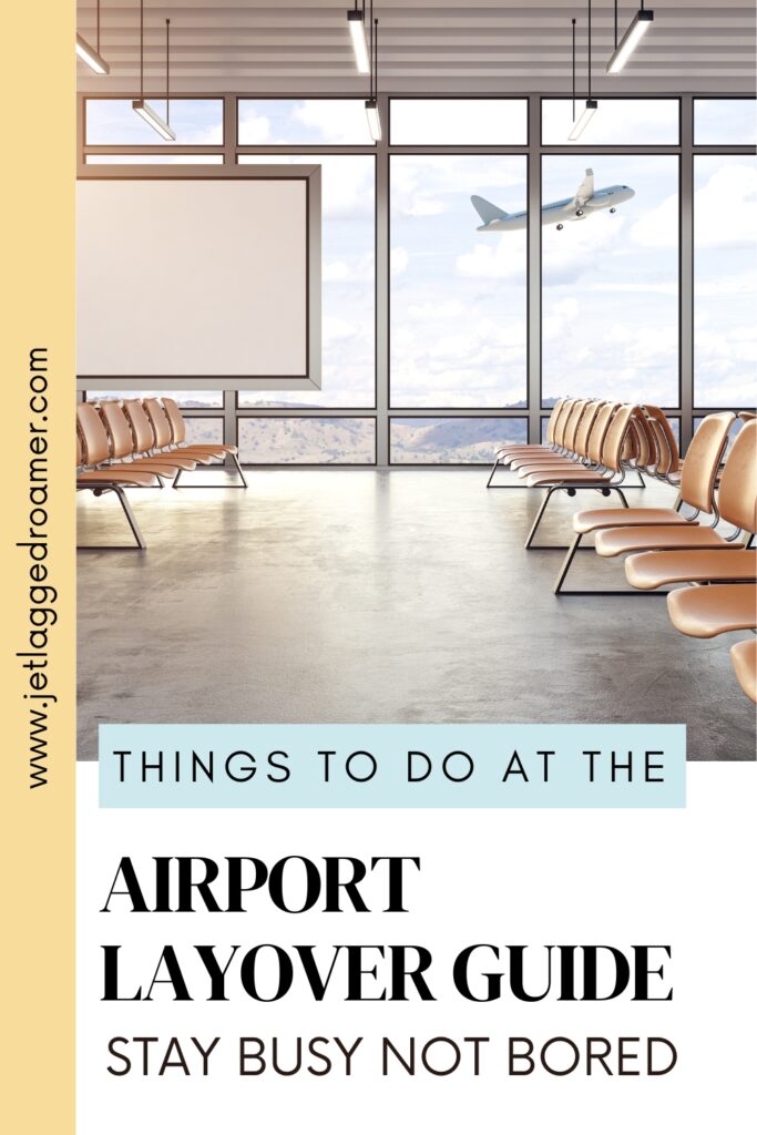 Pinterest pin for things to do at the airport. Text says things to do at the airport layover guide stay busy not bored.