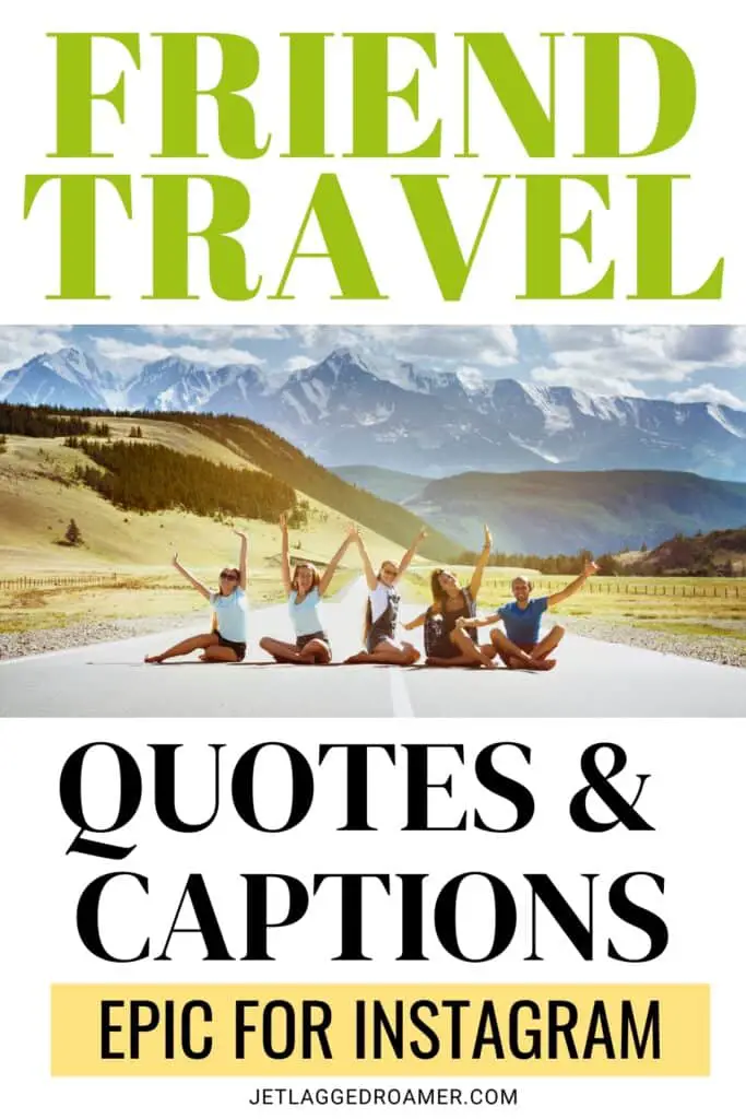 Traveling alone quotes Pinterest pin. Text says friend travel quotes and captions epic for Instagram. 
