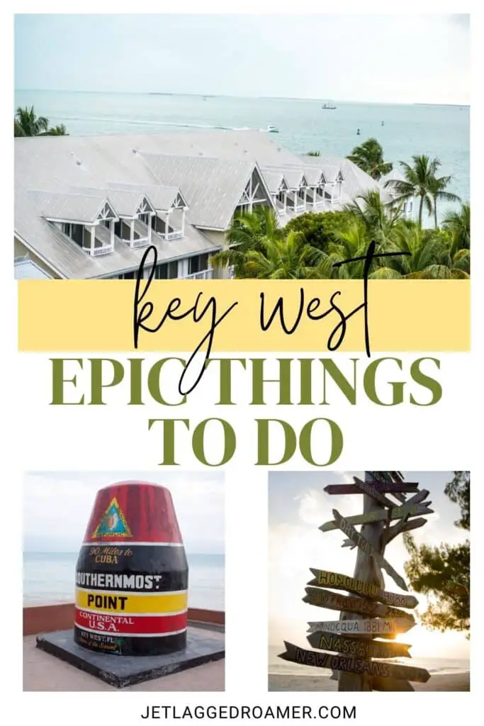 Pinterest pin for things to do in Key West. Text says Key West epic things to do. Key West, Florida. 