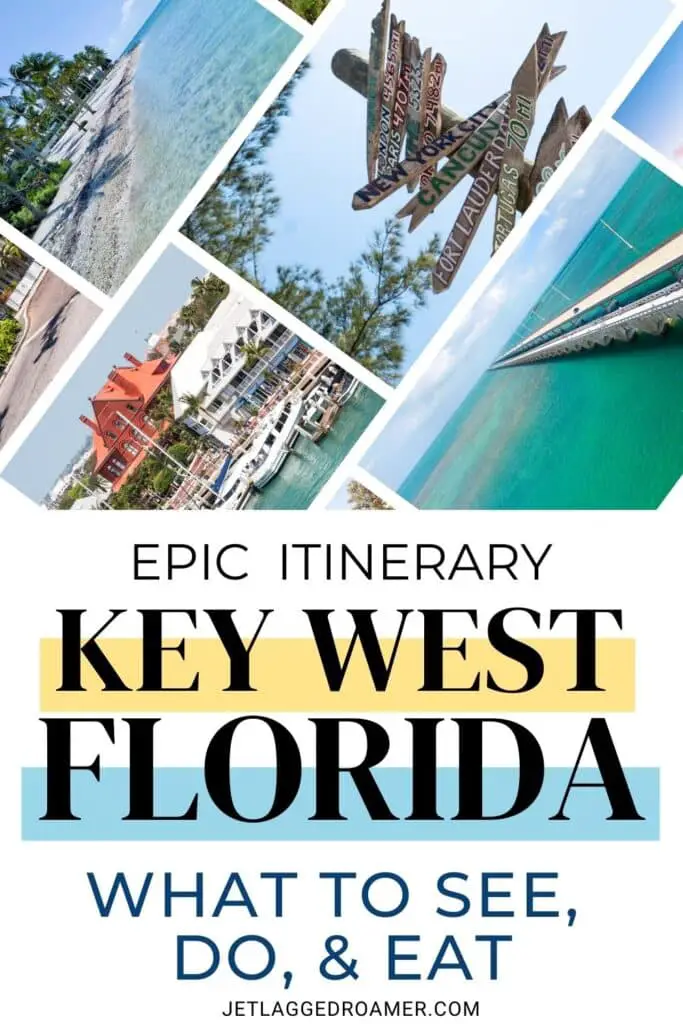 Things to do in Key West Pinterest pin. Text says epic itinerary Key West, Florida what to see, do, and eat. Key West, Florida. 