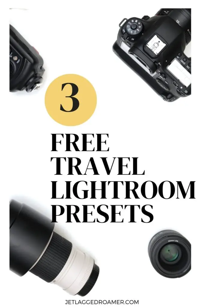 Pinterest pin for travel Lightroom presets. Text says 3 free travel Lightroom presets. Camera. 
