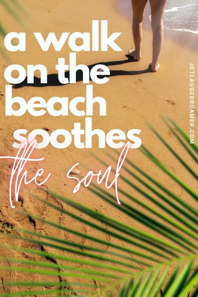 Person walking on the beach with palm trees with a quote "a walk on the beach soothes the soul."