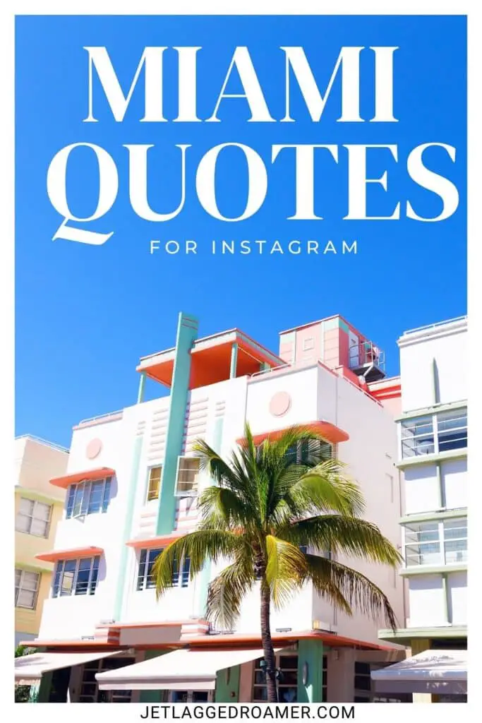 Pinterest pin for quotes about Miami. Ocean Drive in South Beach Miami. Text says Miami quotes for Instagram.