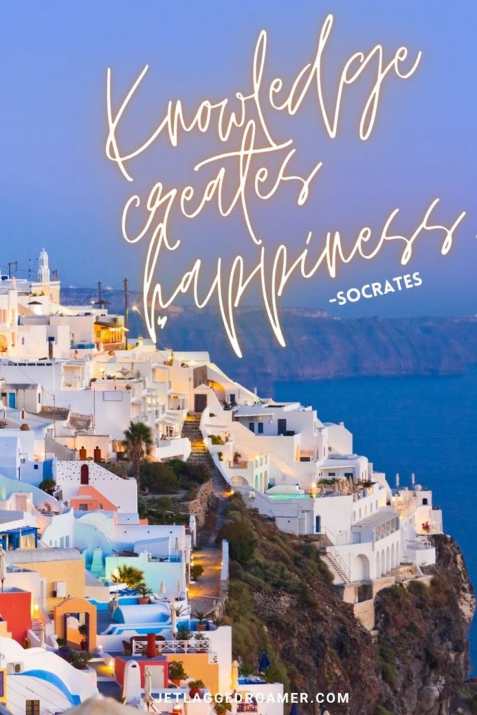 Hill in Santorini during sunset with a quote from Socrates that says "knowledge creates kindness."