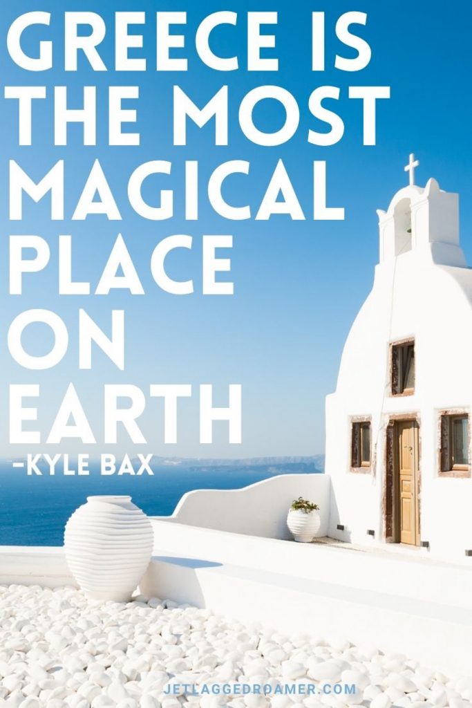 White building in Mykonos paired next to the blue waters and a quote about Greece that says Greece is the most magical place on Earth.”-Kyle Bax