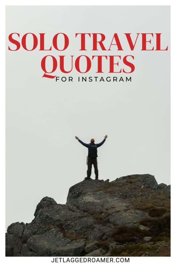 Traveling alone quotes Pinterest pin. Text says solo travel quotes for Instagram. Woman on mountain alone.