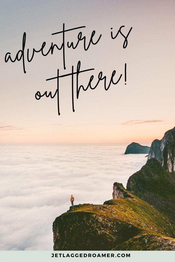 Man standing on a ledge overlooking the clouds and text reads funny travel quote from a movie that says “Adventure is out there.” 