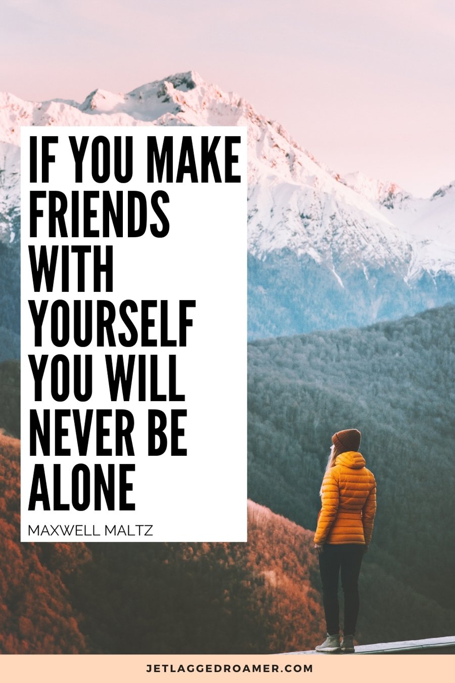 A Collection Of 100+ Awesome Traveling Alone Quotes - JR