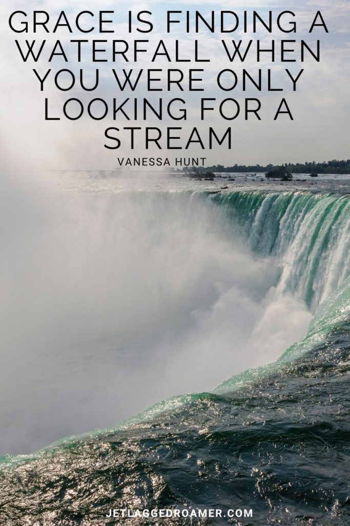 Large waterfall with a quote that reads “Grace is finding a waterfall when you were only looking for a stream.”- Vanessa Hunt