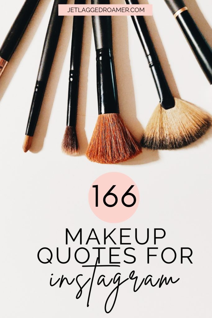 Pinterest pin with an image of various make up brushes. Text reads 166 make up quotes for Instagram.