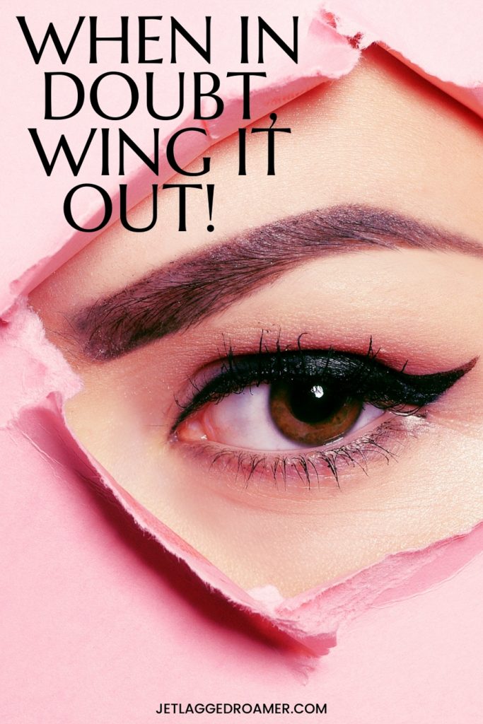 Image of a woman with a perfect winged eye. Eyeliner caption reads when in doubt wing it out!