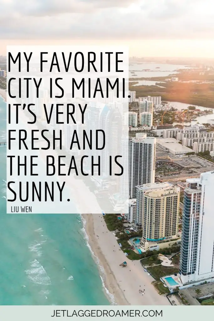 Aerial view of Miami beach with. clear blue waters and the words written  “My favorite city is Miami. It’s very fresh and the beach is sunny.”-Liu Wen