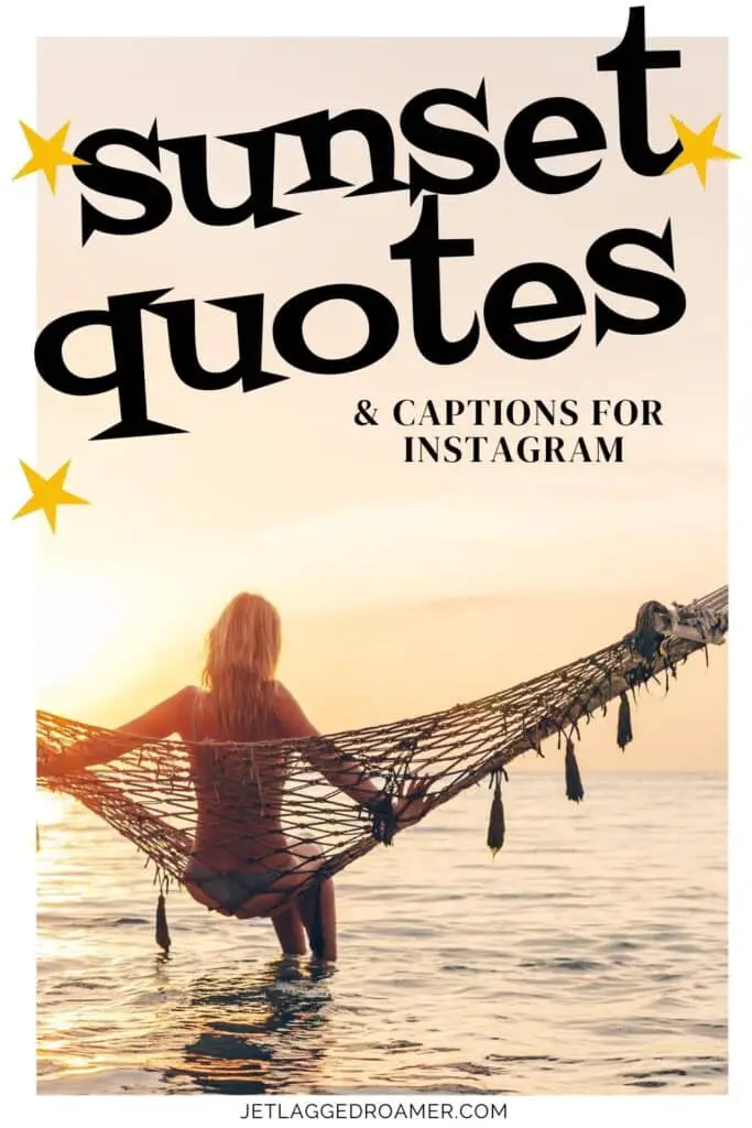 Woman on hammock. Text says sunset quotes and captions for Instagram. Sunset captions Pinterest pin. 