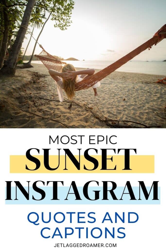 Sunset captions Pinterest pin. Text says most epic sunset Instagram quotes and captions. Woman on hammock.