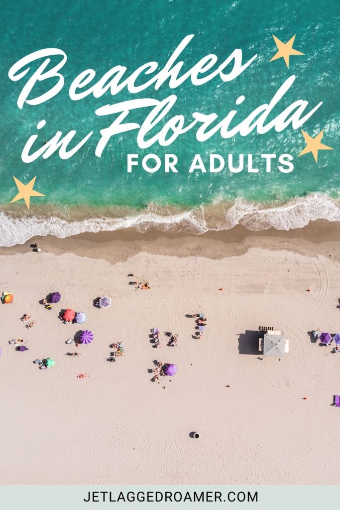Text says beaches in Florida for adults. Aerial view of a beach in Florida on a sunny day.
