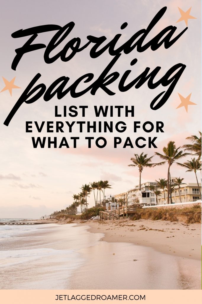 Florida packing list Pinterest pin of the shoreline in Florida during sunset. Text reads Florida packing list with everything for what to pack.