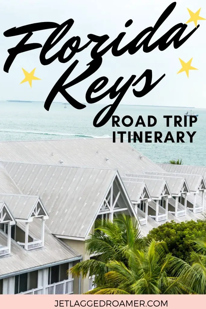 Pinterest pin. Text says Florida Keys road trip Itinerary. Hotel near the ocean. 