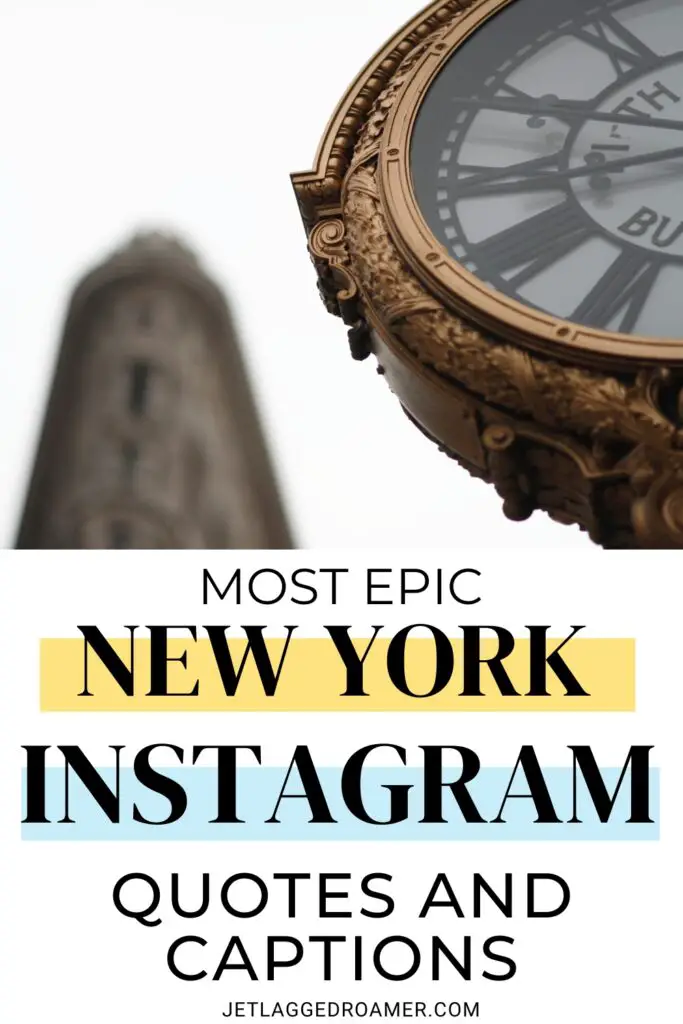 Pinterest pin for New York Instagram captions. Text says most epic New York Instagram quotes and captions. Flat Iron building in New York City, New York.