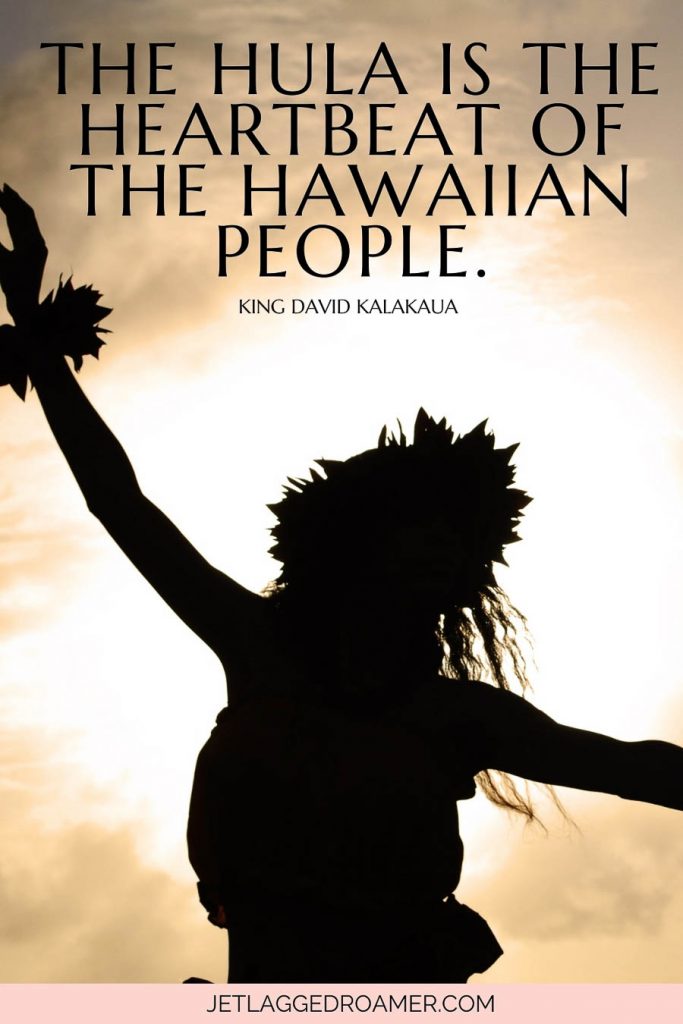 Shadow of a woman during a luau and a quote on Hawaii that says “The hula is the heartbeat of the Hawaiian people.”