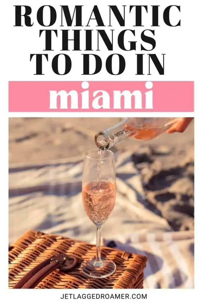 Pinterest pin for romantic things to do in Miami. Text says romantic things to do in Miami. Beach picnic. 