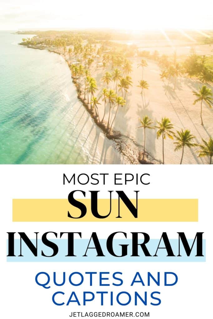 Text says most epic sun Instagram quotes and captions. Pinterest pin for sun captions. Beach on a sunny day.