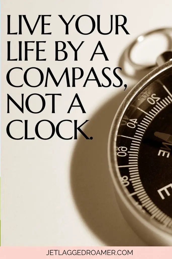 Travel quote for Instagram that says live your life by a compass, not a Clock. Image of a compass.