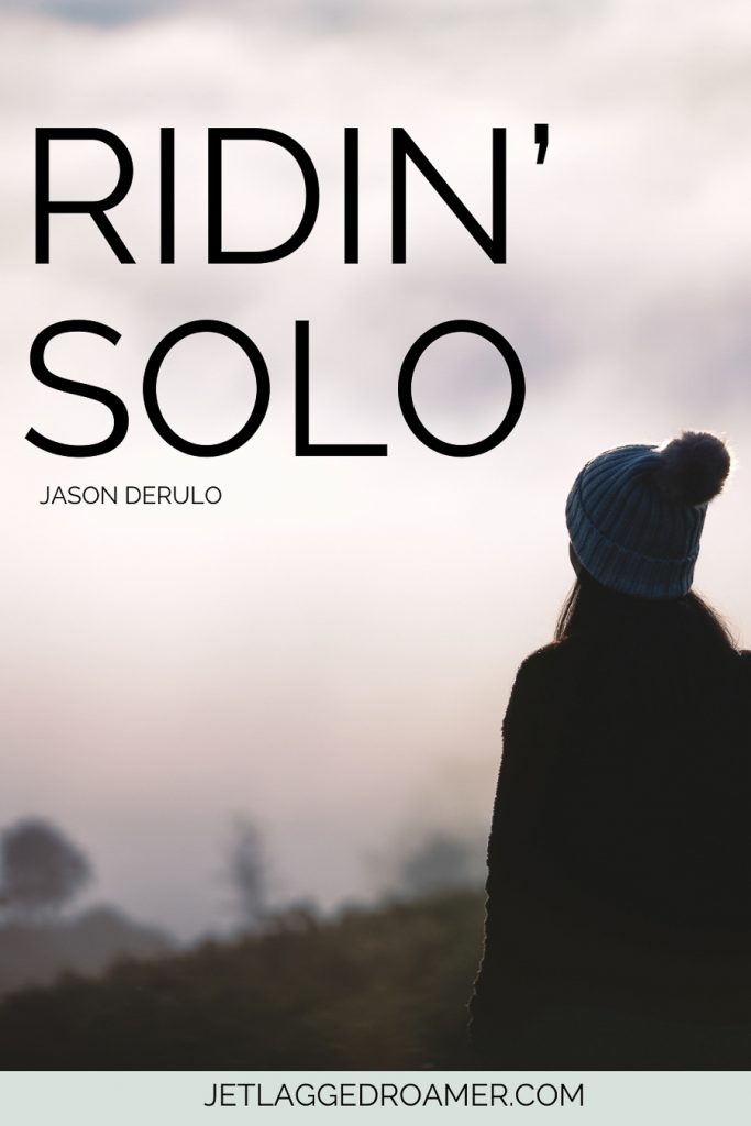 Solo travel captions that says ridin' solo. Woman on a mountain alone.