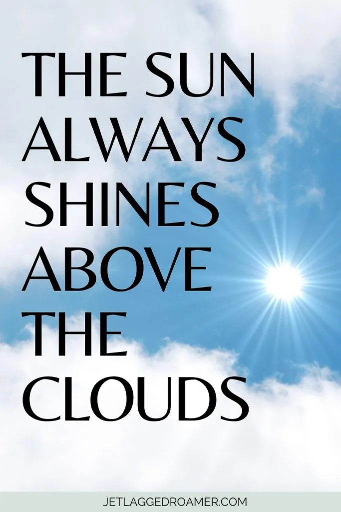 Sunny day captions for Instagram that says the sun always shine's above the clouds. Image of the sun and the clouds.