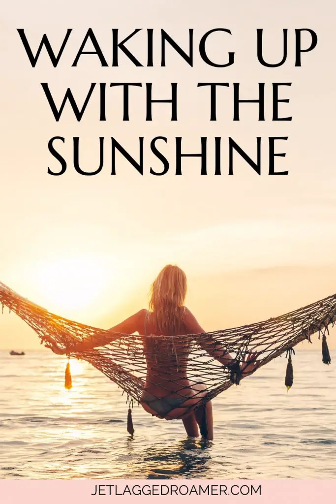 Sunshine caption for Instagram that says waking up with the sunshine. Woman on a hammock during sunrise. 