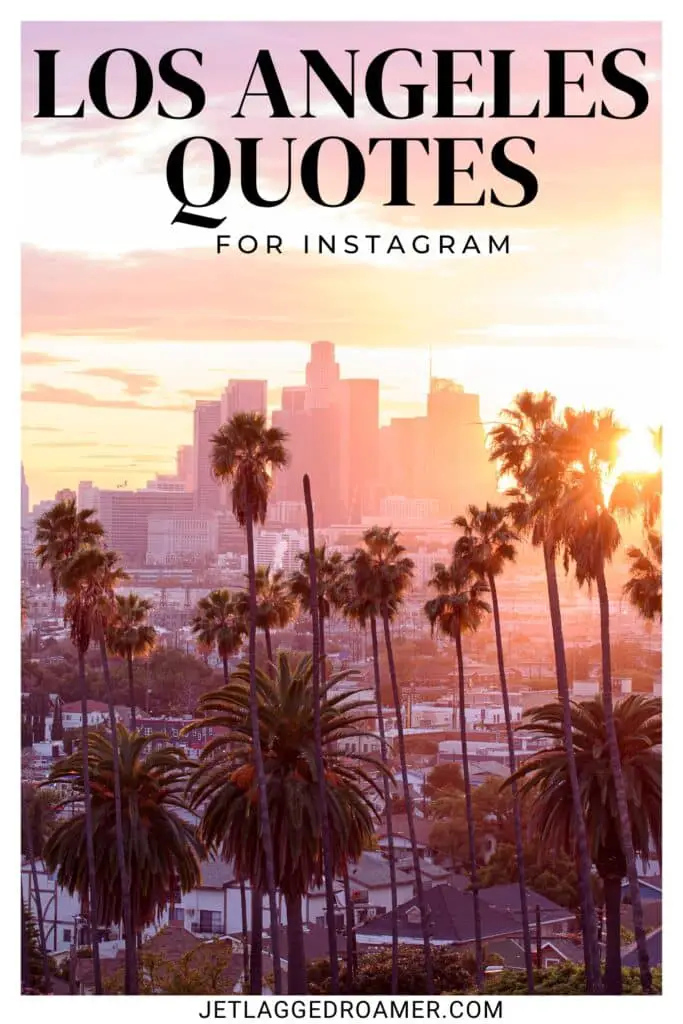Los Angeles captions Pinterest pin. Text says Los Angeles quotes for Instagram. Los Angeles. 