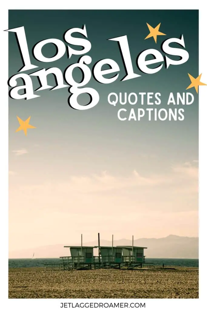 Los Angeles captions Pinterest pin. Text says Los Angeles quotes and captions. Los Angeles. 