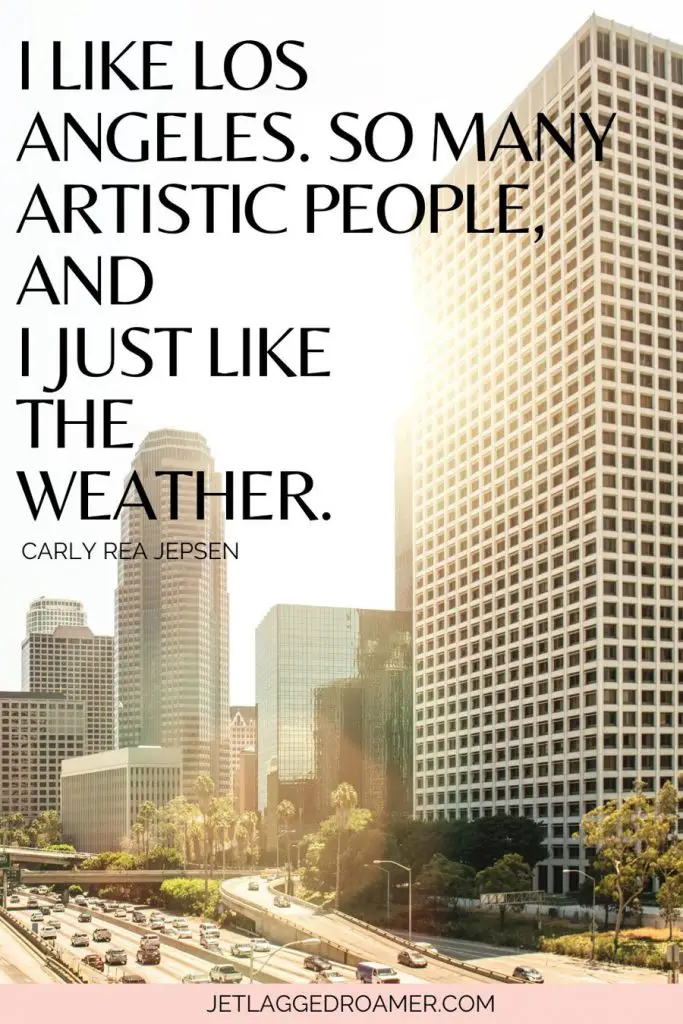 Los Angeles quotes for Instagram that says "I like Los Angeles. So many artistic people, and I just like the weather." Downtown Los Angeles. 