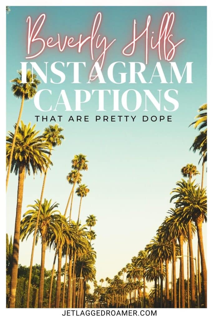 Pinterest pin Beverly Hills captions. Text says Beverly Hills Instagram captions that are pretty dope.