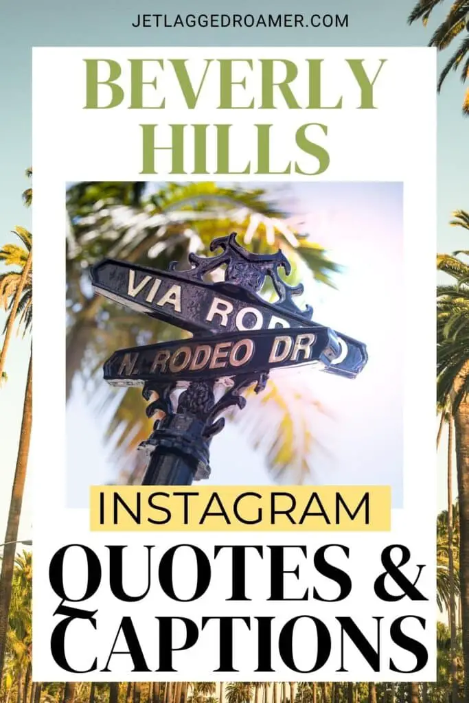 Beverly Hills captions Pinterest pin. Text says Beverly Hills Instagram quotes and captions. Rodeo Drive. 