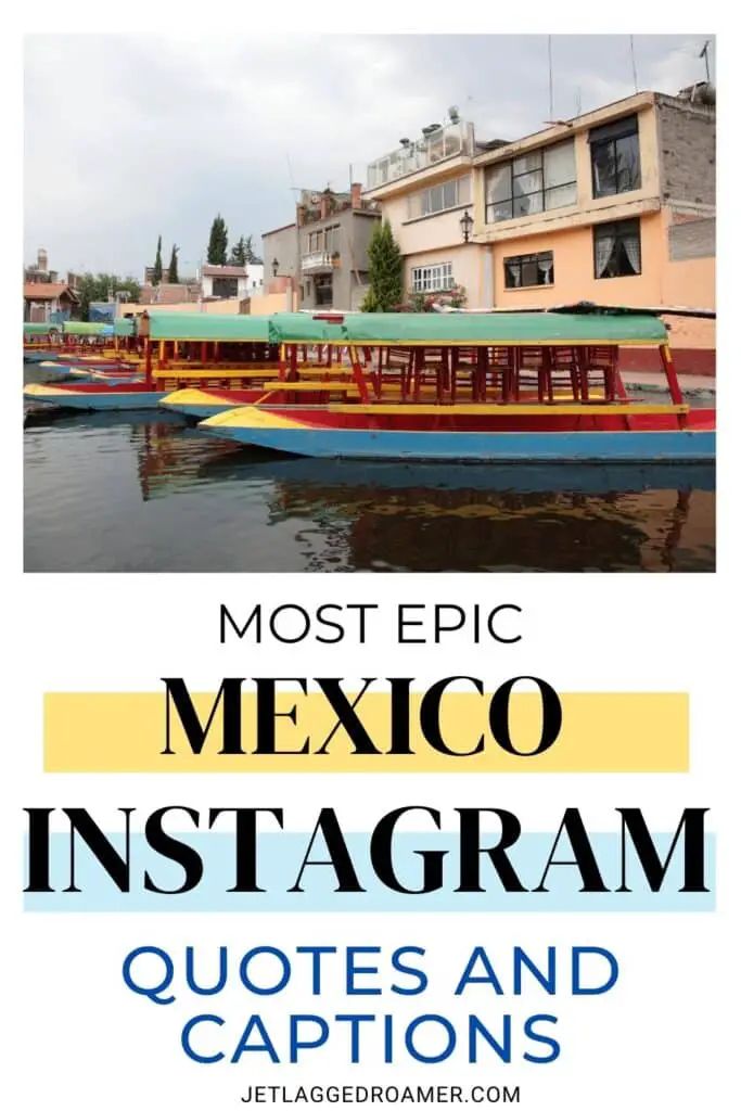 Mexico captions Pinterest pins. Text says most epic Mexico Instagram quotes and captions. Town in Mexico.