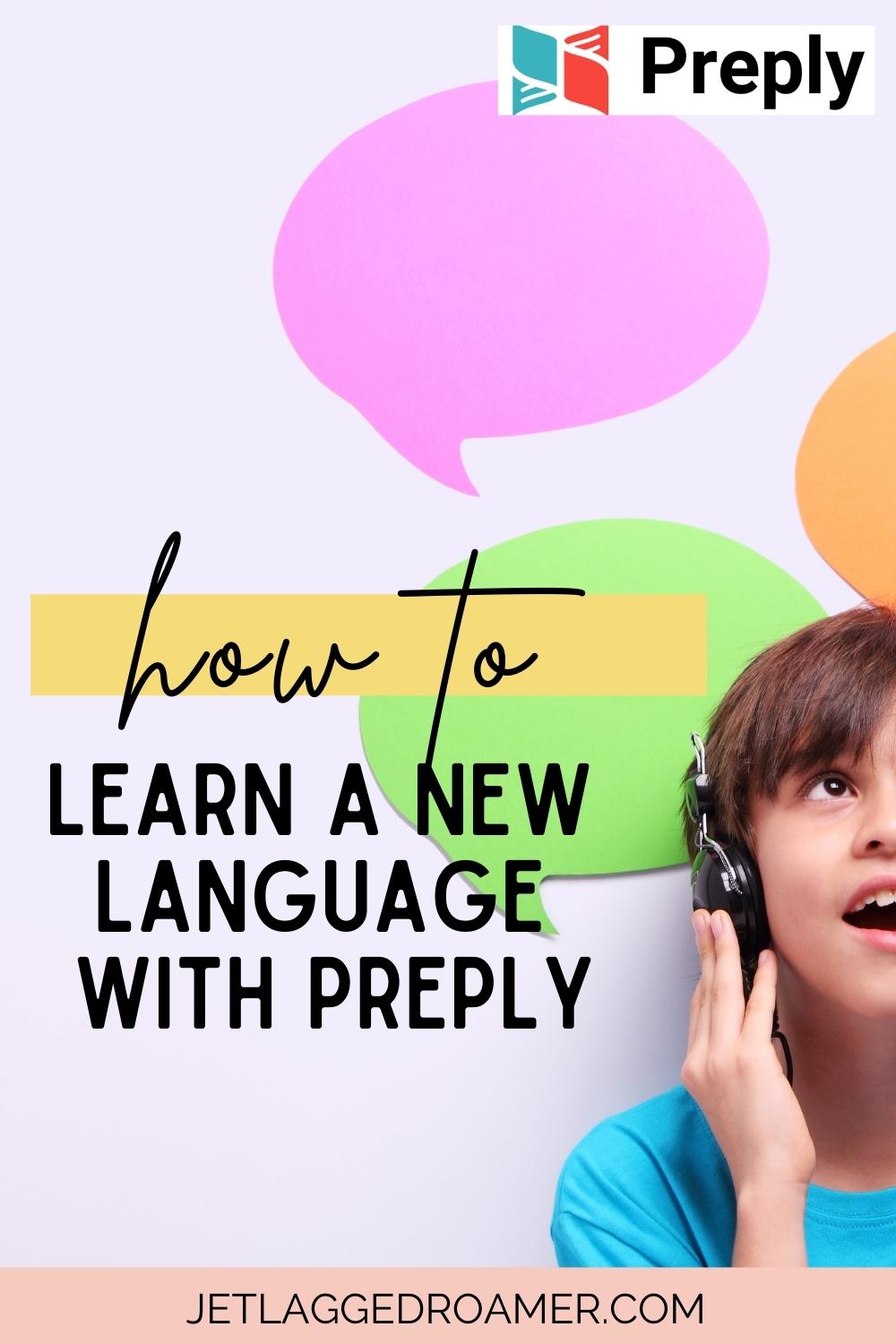 Preply review Pinterest pin with boy with headphones. Text reads how to learn a new language with Preply.