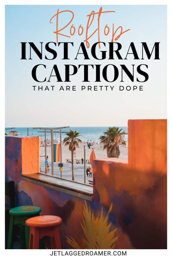 Text says rooftop Instagram captions that are pretty dope. Pinterest pin rooftop captions. 