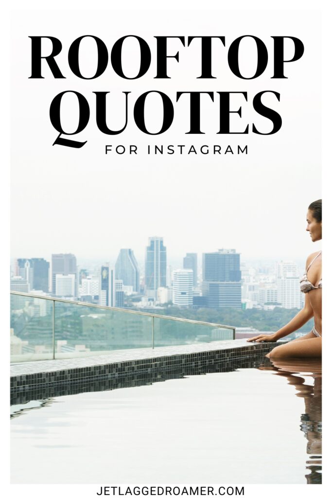 Pinterest pin rooftop captions. Text says rooftop quotes for Instagram. Woman looking at a rooftop.