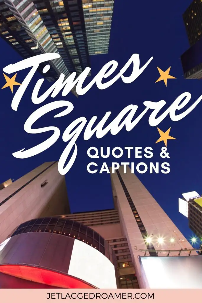 Times Square Pinterest pin that says Times Square quotes and captions. Times Square at night.