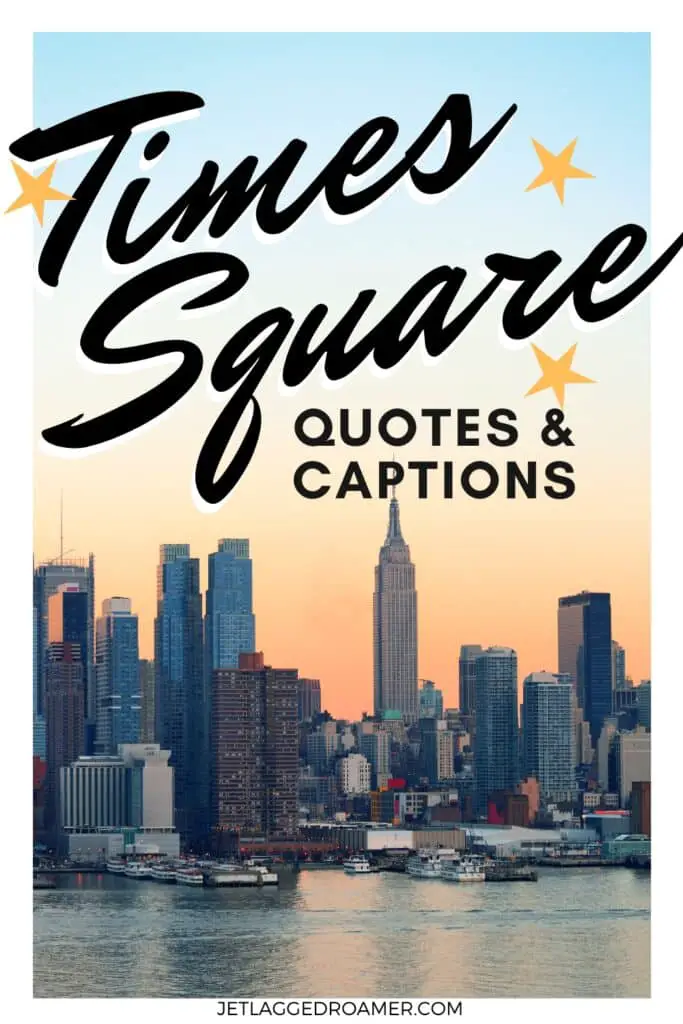 Times Square Pinterest pin that says Times Square quotes and captions. New York City skyline. 