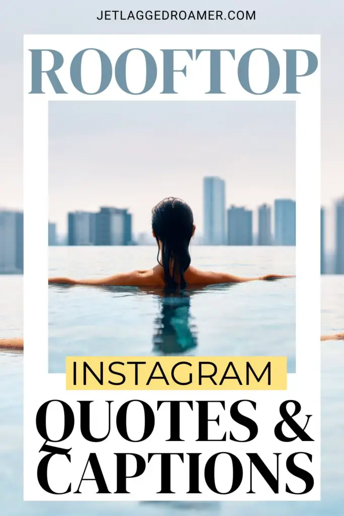 Pinterest pin for rooftop captions. Woman in rooftop pool. Text says rooftop Instagram quotes and captions. 