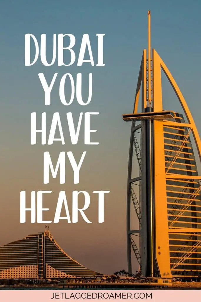 One of the Dubai Instagram captions that says "Dubai you have my heart." Building in Dubai. 