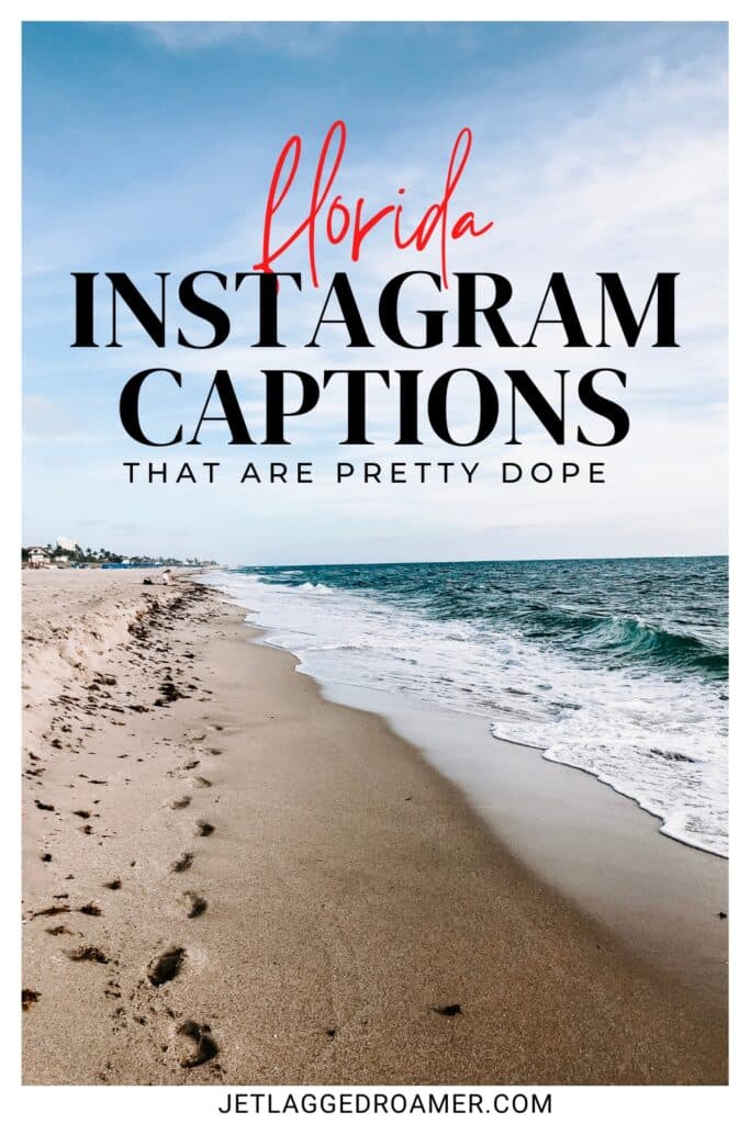 Florida captions Pinterest pin. Text says Florida Instagram captions that are pretty dope. Beach in Florida.