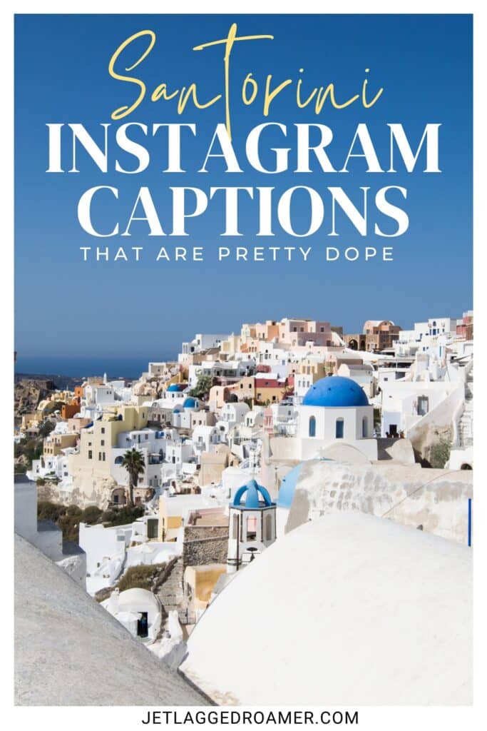 Pinterest pin Santorini Instagram captions. Text says Santorini Instagram captions that are pretty dope. Santorini.